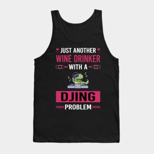 Wine Drinker Djing DJ Disc Jockey Deejay Tank Top